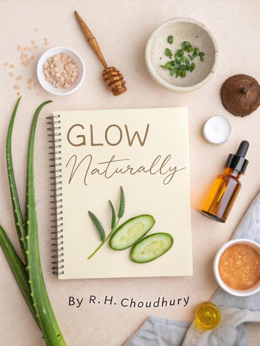 Title details for Glow Naturally by R H Choudhury - Available